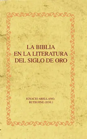 Arellano / Fine |  La Biblia en la Literatura del Siglo de Oro | Buch |  Sack Fachmedien