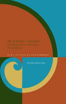 Roncero López |  De bufones y pícaros: la risa en la novela picaresca | Buch |  Sack Fachmedien