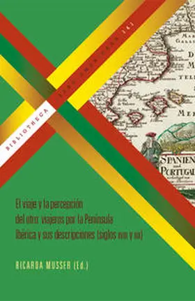 Musser |  El viaje y la percepción del otro: viajeros por la Peninsula Ibérica y sus descripciones (siglos XVIII x XIX) | Buch |  Sack Fachmedien