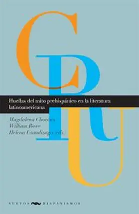 Chocano / Rowe / Usandizaga |  Huellas del mito prehispánico en la literatura latinoamericana | Buch |  Sack Fachmedien