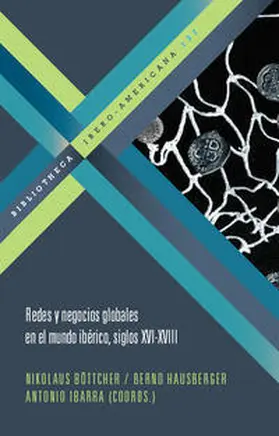  Redes y negocios globales en el mundo ibérico, siglos XVI-XVIII | Buch |  Sack Fachmedien