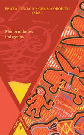 Pitarch / Orobitg |  Modernidades indígenas | Buch |  Sack Fachmedien