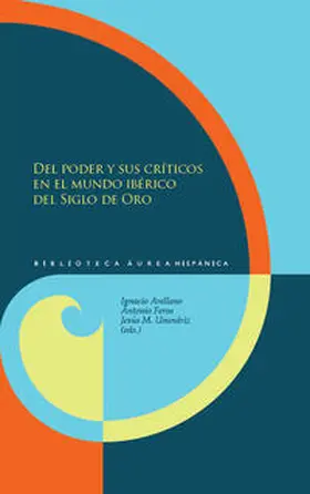 Arellano / Feros / Usunáriz |  Del poder y sus críticos en el mundo ibérico del Siglo de Oro. | Buch |  Sack Fachmedien