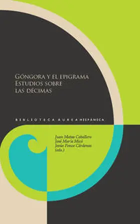 Matas Caballero / Micó / Ponce Cárdenas |  Góngora y el epigrama. | Buch |  Sack Fachmedien