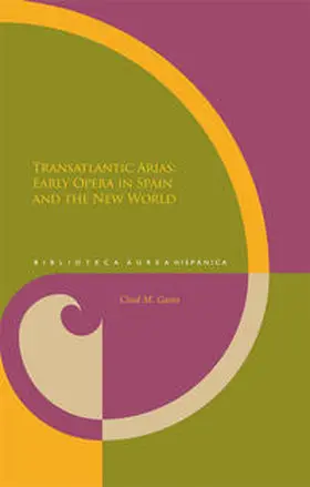 Gasta |  Transatlantic Arias: Early Opera in Spain and the New World | Buch |  Sack Fachmedien