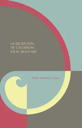 Manrique Gómez | La recepción de Calderón en el siglo XIX | E-Book | sack.de