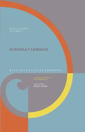 Calderón de la Barca / Arana Caballero / Arana |  Auristela y Lisidante | eBook | Sack Fachmedien