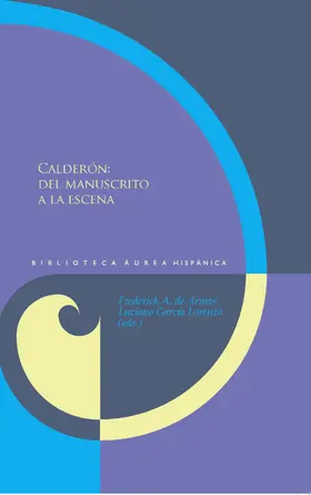 Armas / Lorenzo |  Calderón: del manuscrito a la escena | eBook | Sack Fachmedien
