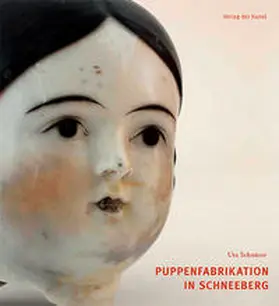 Schnürer |  Puppenfabrikation in Schneeberg | Buch |  Sack Fachmedien