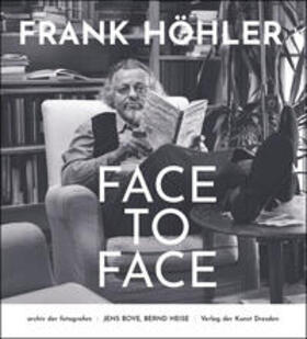 Bove / Heise |  Frank Höhler - Face to Face | Buch |  Sack Fachmedien