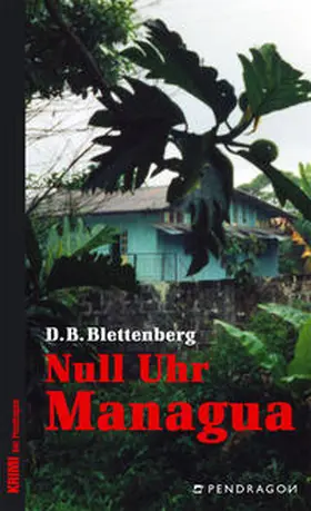 Blettenberg |  Null Uhr Managua | Buch |  Sack Fachmedien
