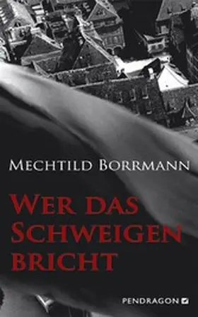 Borrmann |  Wer das Schweigen bricht | eBook | Sack Fachmedien