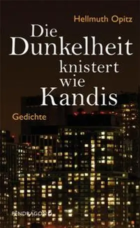 Opitz |  Die Dunkelheit knistert wie Kandis | Buch |  Sack Fachmedien