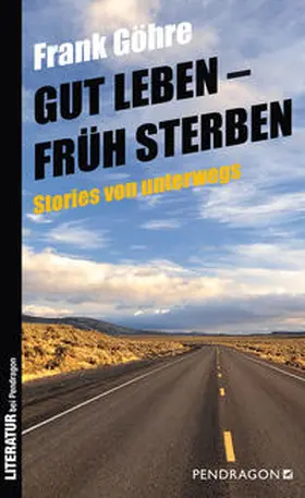 Göhre |  Gut leben - früh sterben | Buch |  Sack Fachmedien