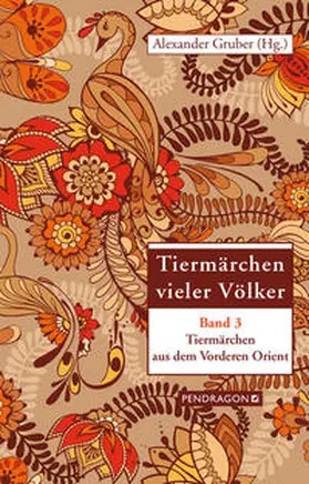 Gruber |  Tiermärchen aus dem Vorderen Orient | Buch |  Sack Fachmedien