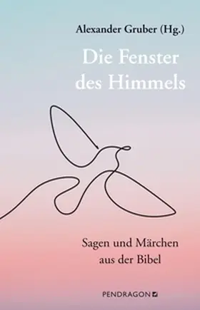 Gruber |  Die Fenster des Himmels | eBook | Sack Fachmedien
