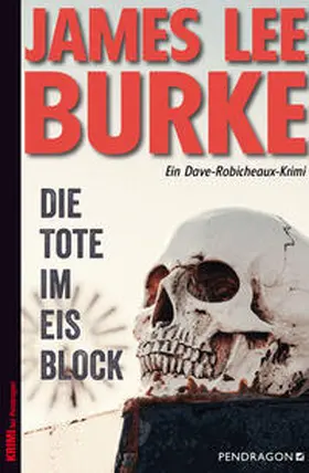 Burke | Die Tote im Eisblock | Buch | 978-3-86532-811-3 | www.sack.de