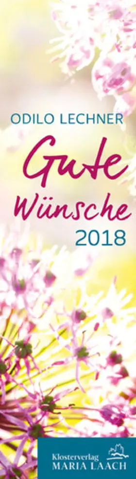 Lechner |  Lesezeichenkalender - Gute Wünsche 2018 | Sonstiges |  Sack Fachmedien