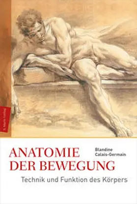 Calais-Germain |  Anatomie der Bewegung | Buch |  Sack Fachmedien