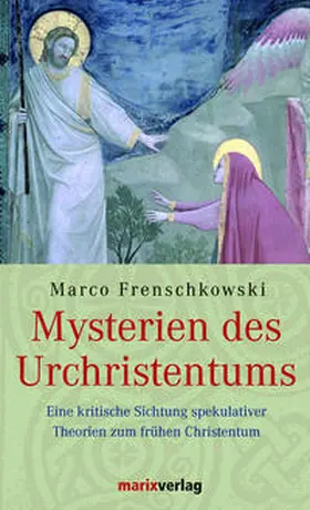 Frenschkowski |  Mysterien des Urchristentums | Buch |  Sack Fachmedien