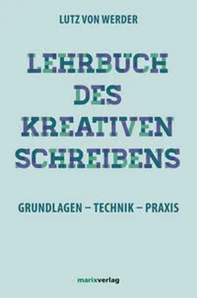 Werder |  Lehrbuch des Kreativen Schreibens | Buch |  Sack Fachmedien