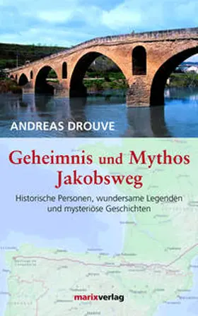 Drouve |  Geheimnis und Mythos Jakobsweg | Buch |  Sack Fachmedien