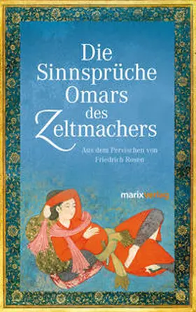 Khajjam |  Die Sinnsprüche Omar des Zeltmachers | Buch |  Sack Fachmedien