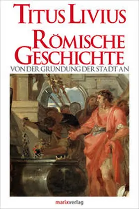 Livius / Möller |  Römische Geschichte | Buch |  Sack Fachmedien
