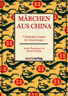 Wilhelm | Märchen aus China | Buch | 978-3-86539-201-5 | www.sack.de