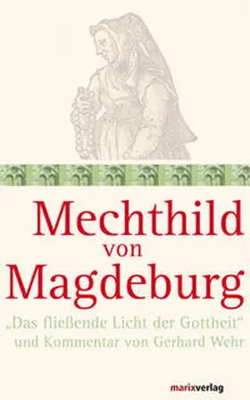 Wehr / Magedburg |  Mechthild von Magdeburg | Buch |  Sack Fachmedien
