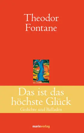 Fontane / Simm |  Das ist das höchste Glück | Buch |  Sack Fachmedien