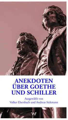  Anekdoten über Goethe und Schiller | Buch |  Sack Fachmedien