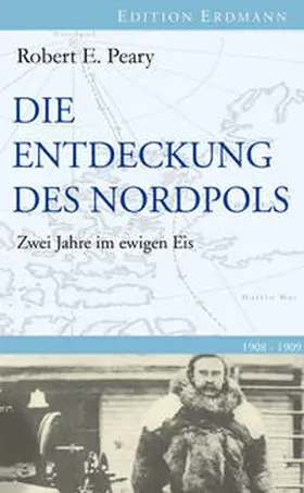 Peary / Brennecke | Die Entdeckung des Nordpols | Buch | 978-3-86539-809-3 | www.sack.de