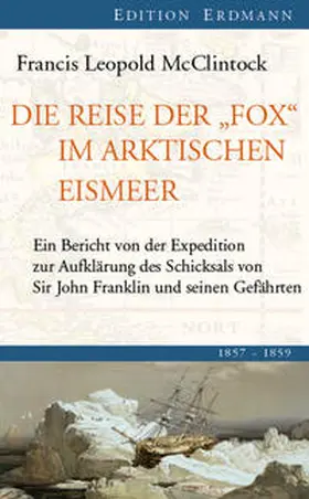 McClintock / Saar / Berkenbusch |  Die Reise der "Fox" im arktischen Eismeer 1857 - 1859 | Buch |  Sack Fachmedien