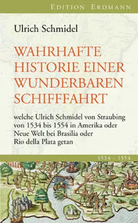 Schmidel / Aymoré | Wahrhafte Historie einer wunderbaren Schifffahrt | Buch | 978-3-86539-817-8 | sack.de