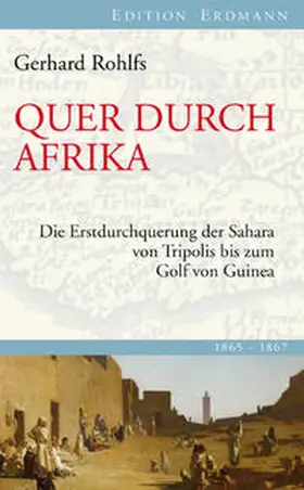 Rohlfs / Gussenbauer | Quer durch Afrika | Buch | 978-3-86539-845-1 | sack.de