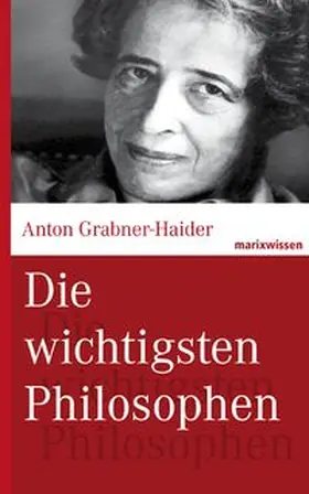 Grabner-Haider |  Die wichtigsten Philosophen | Buch |  Sack Fachmedien
