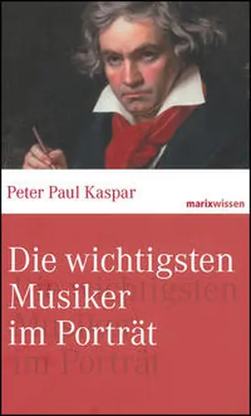 Kaspar | Die wichtigsten Musiker im Portrait | Buch | 978-3-86539-905-2 | www.sack.de