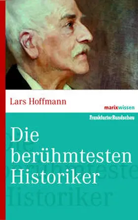 Hoffmann |  Die bedeutenden Historiker | Buch |  Sack Fachmedien
