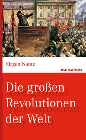 Nautz |  Die großen Revolutionen der Welt | Buch |  Sack Fachmedien