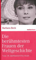 Beck |  Die berühmtesten Frauen der Weltgeschichte | Buch |  Sack Fachmedien