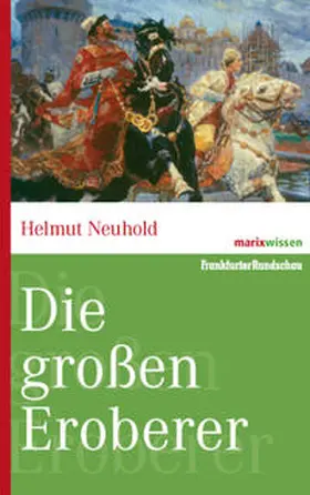 Neuhold | Die großen Eroberer | Buch | 978-3-86539-946-5 | sack.de