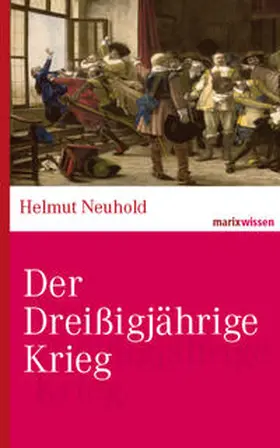Neuhold |  Der Dreißigjährige Krieg | Buch |  Sack Fachmedien