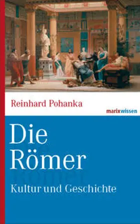 Pohanka |  Die Römer | Buch |  Sack Fachmedien