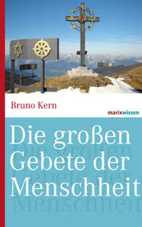 Kern |  Die großen Gebete der Menschheit | Buch |  Sack Fachmedien