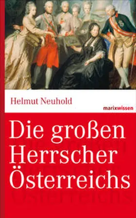 Neuhold |  Die großen Herrscher Österreichs | Buch |  Sack Fachmedien