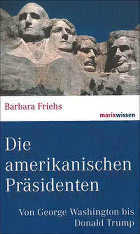 Friehs |  Die amerikanischen Präsidenten | Buch |  Sack Fachmedien