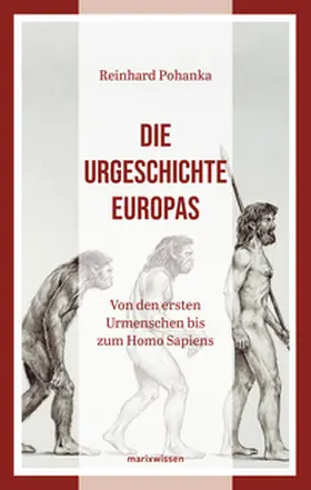 Pohanka |  Die Urgeschichte Europas | Buch |  Sack Fachmedien