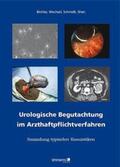 Bichler / Wechsel |  Urologische Begutachtung im Arzthaftpflichtverfahren | Buch |  Sack Fachmedien