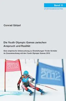 Götzel |  Die Youth Olympic Games zwischen Anspruch und Realität | Buch |  Sack Fachmedien